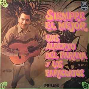 Luis Alberto del Parana y Los Paraguayos - Siempre El Mejor FLAC album