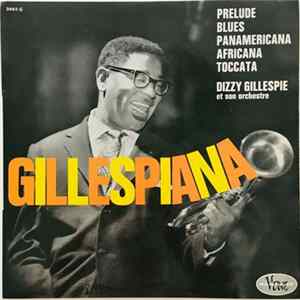 Dizzy Gillespie Et Son Orchestre - Gillespiana FLAC album