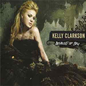 Kelly Clarkson - Because Of You FLAC album