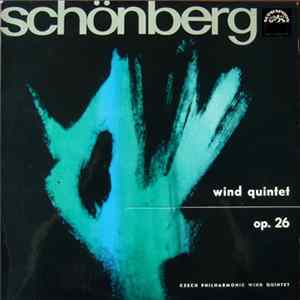 Schönberg, Czech Philharmonic Wind Quintet - Wind Quintet Op. 26 FLAC album