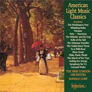 The New London Orchestra / Ronald Corp - American Light Music Classics FLAC album