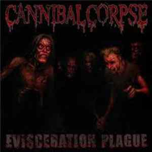 Cannibal Corpse - Evisceration Plague FLAC album