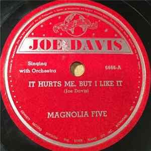 Magnolia Five - It Hurts Me, But I Like It / Don't Come Cryin' To Me FLAC album