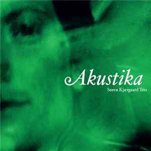 Søren Kjærgaard Trio - Akustika FLAC album