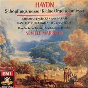 Joseph Haydn, Rundfunkchor Leipzig, Sir Neville Marriner - Schopfungsmesse / Kleine Orgelsolomesse FLAC album