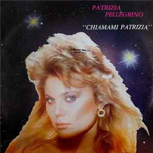 Patrizia Pellegrino - Chiamami Patrizia FLAC album