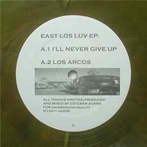 Esteban Adame - East Los Luv EP. FLAC album