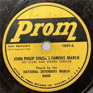 National Defenders March Band - John Philip Sousa's Famous March The Stars And Stripes Forever FLAC album