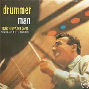 Gene Krupa Big Band Featuring Anita O'Day - Roy Eldridge - Drummer Man FLAC album