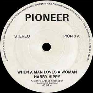Harry Hippy / The Mexicano - When A Man Loves A Woman / Move Up Starsky FLAC album