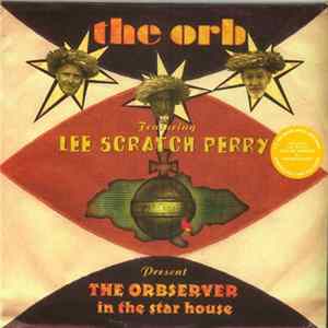 The Orb Featuring Lee 'Scratch' Perry - The Orbserver In The Star House FLAC album