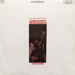 David Bowie - Some Other Kinds Of Songs... (Vancouver Rehearsals) FLAC album