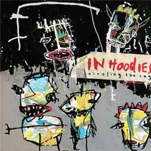 In Hoodies - Circling The Cage FLAC album