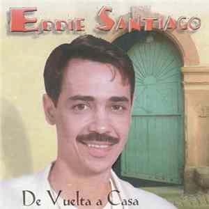 Eddie Santiago - De Vuelta A Casa FLAC album