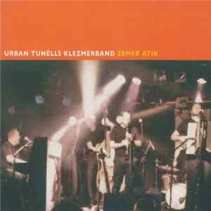 Urban Tunélls Klezmerband - Zemer Atik FLAC album