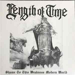 Length Of Time - Shame To This Weakness Modern World FLAC album