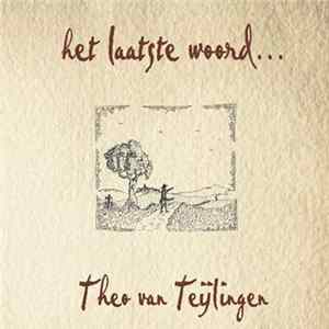 Theo van Teijlingen - Het Laatste Woord ..... FLAC album