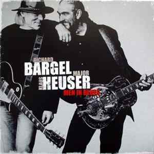 Richard Bargel, Klaus Major Heuser - Men In Blues FLAC album