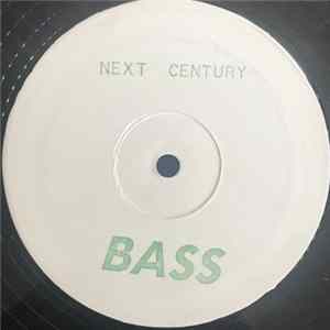 Next Century - Bass / Confused About ? FLAC album