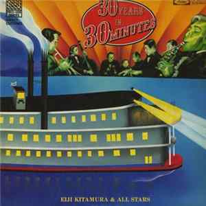 Eiji Kitamura & All Stars - 30 Years In 30 Minutes FLAC album