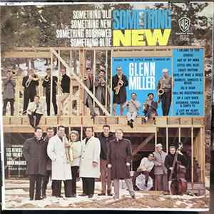 Tex Beneke, Ray Eberle, The Modernaires With Paula Kelly - Something Old - Something New - Something Borrowed - Something Blue; Music In The Style Made Famous By Glenn Miller FLAC album