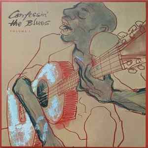 Various - Confessin' The Blues Volume 1 FLAC album