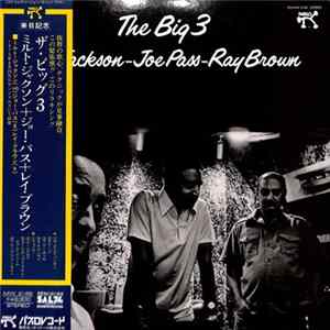 Milt Jackson - Joe Pass - Ray Brown - The Big 3 FLAC album