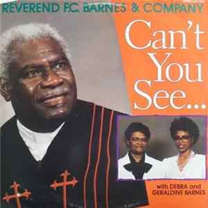 Reverend F.C. Barnes & Company, Debra Barnes, Geraldine Barnes - Can't You See... FLAC album