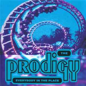 The Prodigy - Everybody In The Place FLAC album