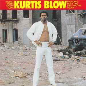 Kurtis Blow - The Best Rapper On The Scene FLAC album
