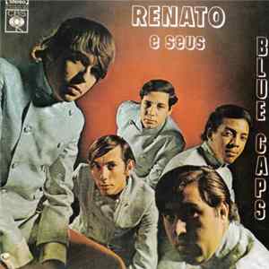Renato E Seus Blue Caps - Renato E Seus Blue Caps FLAC album