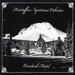Kristoffer Nyströms Orkester - Overlook Hotel FLAC album