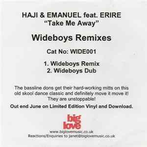 Haji & Emanuel Feat. Erire - Take Me Away (Wideboys Remixes) FLAC album