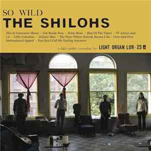 The Shilohs - So Wild FLAC album