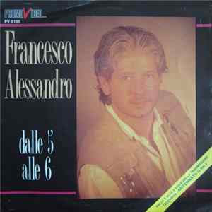 Francesco Alessandro - Dalle 5 Alle 6 FLAC album