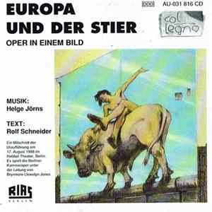 Helge Jörns - Rolf Schneider - Europa Und Der Stier FLAC album
