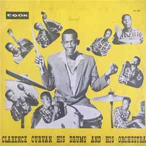 Clarence Curvan His Orchestra - Clarance Curvan His Drums And His Orchestra FLAC album