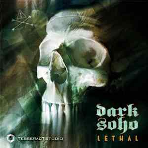 Dark Soho - Lethal FLAC album