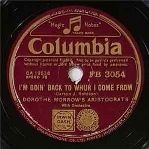 Dorothe Morrow's Aristocrats - I'm Goin' Back To Whur I Come From / Macnamara's Band FLAC album