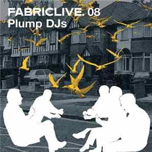 Plump DJs - FabricLive. 08 FLAC album