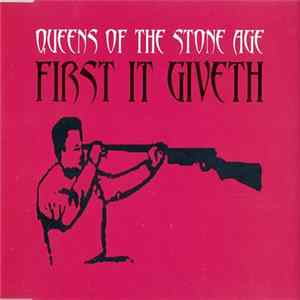 Queens Of The Stone Age - First It Giveth FLAC album