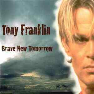 Tony Franklin - Brave New Tomorrow FLAC album