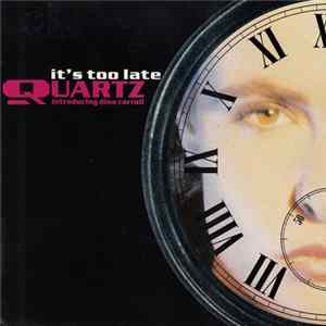 Quartz Introducing Dina Carroll - It's Too Late FLAC album