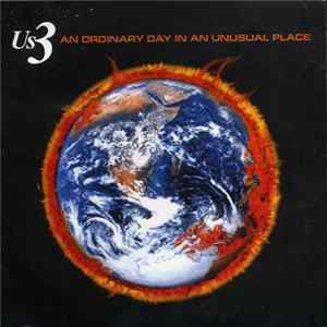 Us3 - An Ordinary Day In An Unusual Place FLAC album