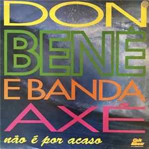 Don Benê E Banda Axé - Não É Por Acaso FLAC album