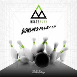 Delta Play - Bowling Alley EP FLAC album