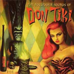 Don Tiki - The Forbidden Sounds Of Don Tiki FLAC album