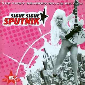 Sigue Sigue Sputnik - The First Generation / Vid Edition FLAC album