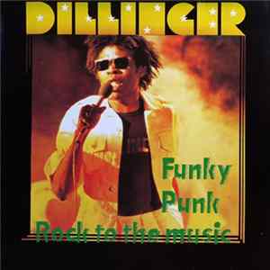 Dillinger - Funky Punk / Rock To The Music FLAC album