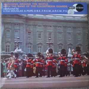 Coldstream Guards - Marching Around The World With The Band Of The Coldstream Guards FLAC album